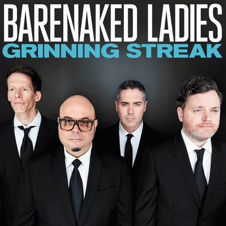 Barenaked Ladies : Grinning Streak